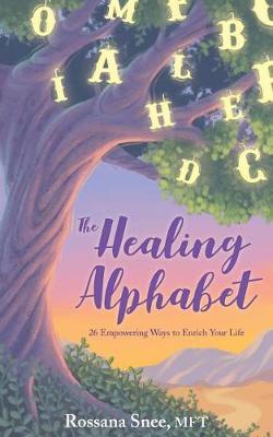 The Healing Alphabet by Rossana Snee image