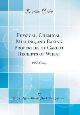 Physical, Chemical, Milling, and Baking Properties of Carlot Receipts of Wheat by U S Agricultural Marketing Service image