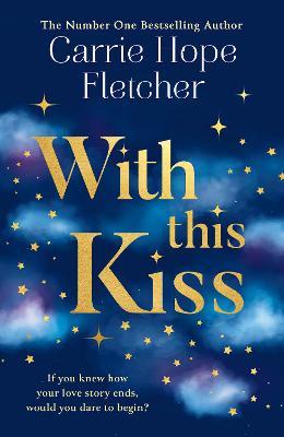 With This Kiss by Carrie Hope Fletcher image