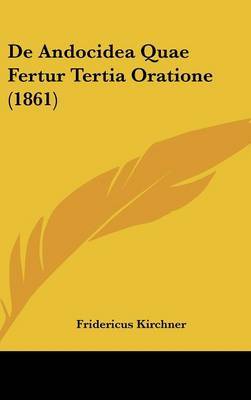 de Andocidea Quae Fertur Tertia Oratione (1861) by Fridericus Kirchner image