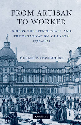 From Artisan to Worker by Michael P Fitzsimmons image