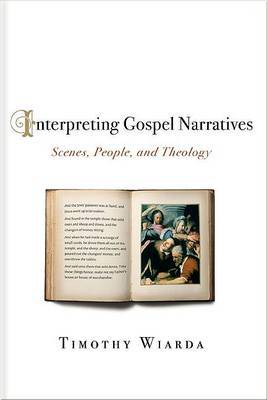 Interpreting Gospel Narratives by Timothy Wiarda image