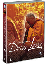 Our Future - His Holiness The Dalai Lama: Thoughts And Philosophies For The Global Citizen on DVD