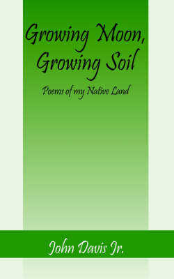 Growing Moon, Growing Soil by John Davis image