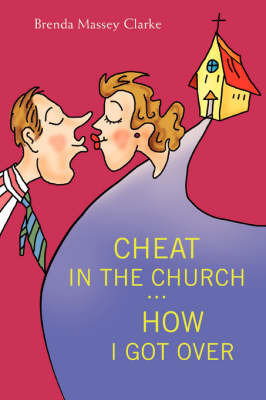 Cheat in the Church ... How I Got Over by Brenda Massey Clarke image