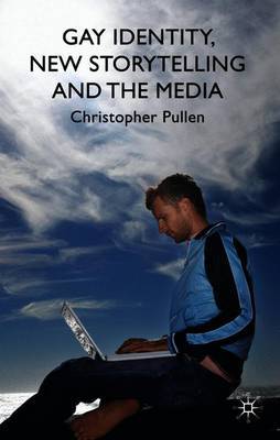 Gay Identity, New Storytelling and The Media by Christopher Pullen image