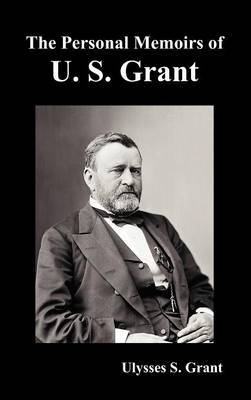 The Personal Memoirs of U. S. Grant, Complete and Fully Illustrated by Ulysses S Grant image