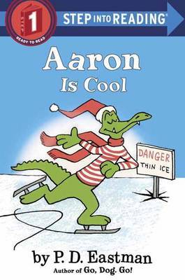 Aaron Is Cool Step Into Reading Lvl 1 by P.D. Eastman image