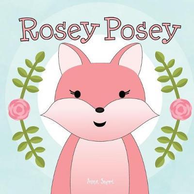 Rosey Posey by Anna Surri