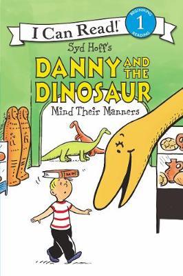 Danny And The Dinosaur Mind Their Manners by Syd Hoff image