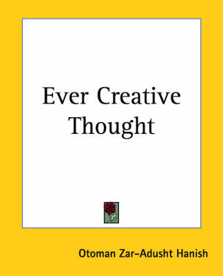 Ever Creative Thought by Otoman Zar-Adusht Ha'nish image