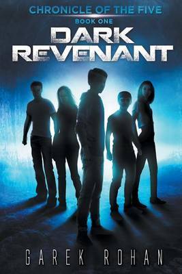 Dark Revenant: Chronicle of the Five Book One by Garek Rohan image