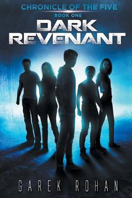 Dark Revenant: Chronicle of the Five Book One on Paperback by Garek Rohan