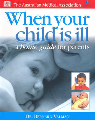When Your Child is Ill: A Home Guide for Parents by H.B. Valman image