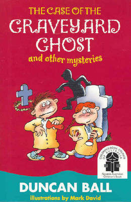 The Case Of The Graveyard Ghost And Other Mysteries by Duncan Ball image