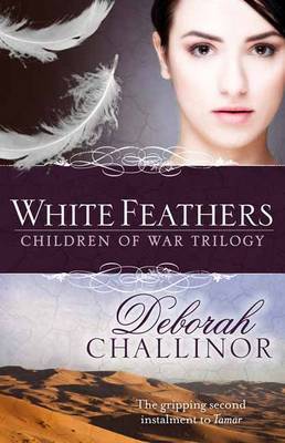 White Feathers (Children of War Book #2) by Deborah Challinor image