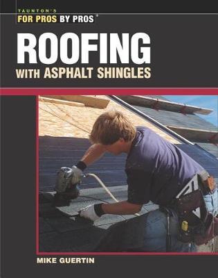 Roofing with Asphalt Shingles by Mike Guertin image