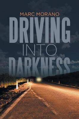 Driving into Darkness by Marc Morano