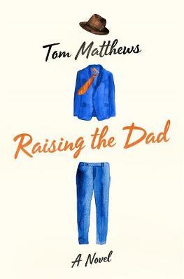 Raising the Dad by Tom Matthews image