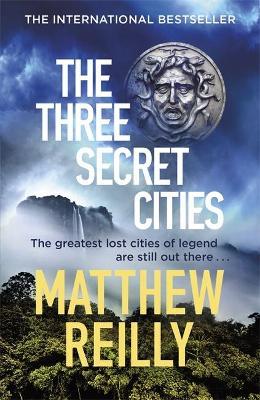 The Three Secret Cities by Matthew Reilly image