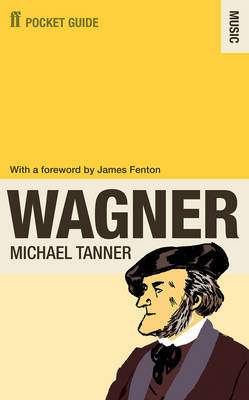 The Faber Pocket Guide to Wagner by Michael Tanner image