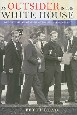 An Outsider in the White House by Betty Glad image