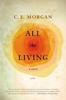 All the Living by C.E. Morgan image