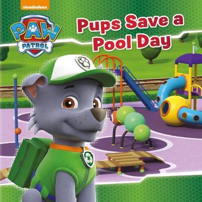 Nickelodeon PAW Patrol Pups Save a Pool Day by Parragon Books Ltd