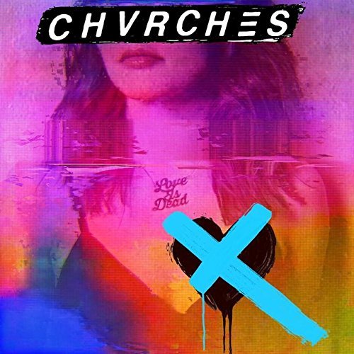 Love Is Dead on CD by CHVRCHES