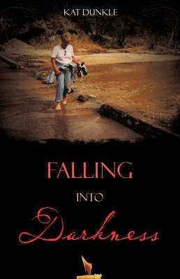 Falling Into Darkness by Kat Dunkle image