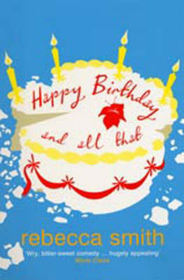 Happy Birthday and All That by Rebecca Smith image