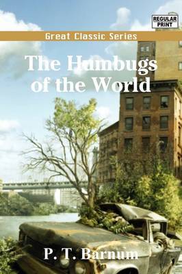The Humbugs of the World by P.T.Barnum image