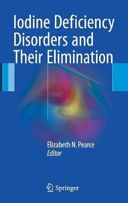 Iodine Deficiency Disorders and Their Elimination on Hardback