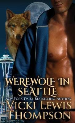 Werewolf in Seattle by Vicki Lewis Thompson image