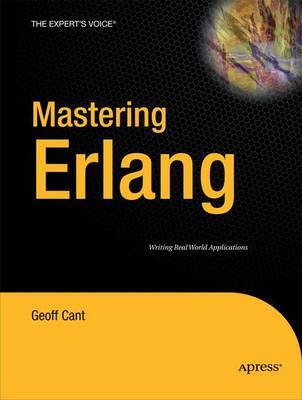 Mastering Erlang: Writing Real World Applications by Geoff Cant image