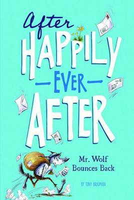 After Happily Ever After: Mr Wolf Bounces Back by Tony Bradman image