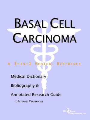 Basal Cell Carcinoma - A Medical Dictionary, Bibliography, and Annotated Research Guide to Internet References by ICON Health Publications image