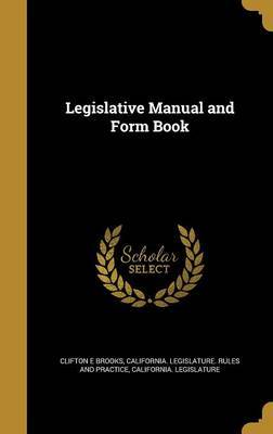 Legislative Manual and Form Book by Clifton E Brooks image