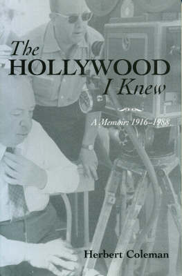 The Hollywood I Knew by Herbert Coleman image
