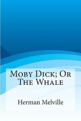 Moby Dick; Or the Whale by Herman Melville image
