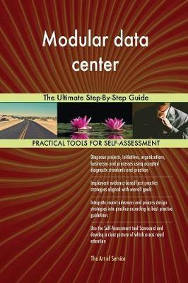 Modular Data Center the Ultimate Step-By-Step Guide by Gerardus Blokdyk image