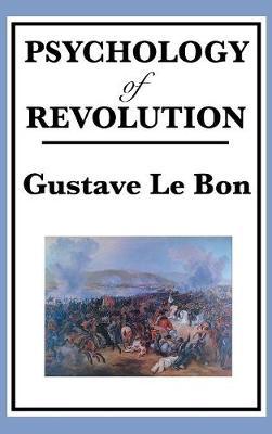 Psychology of Revolution by Gustave LeBon image