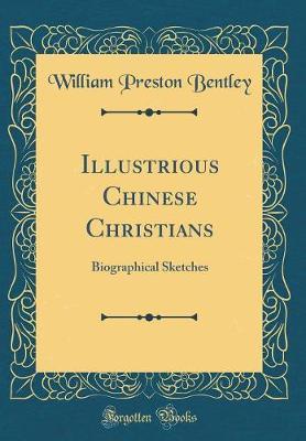 Illustrious Chinese Christians by William Preston Bentley image