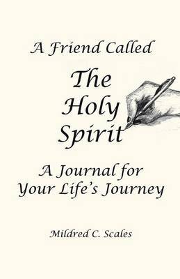 A Friend Called the Holy Spirit by Mildred C Scales image
