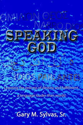 Speaking God! by Gary, M. Sylvas Sr. image