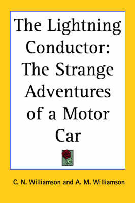 The Lightning Conductor: The Strange Adventures of a Motor Car on Paperback