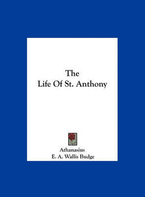 The Life of St. Anthony on Hardback by Athanasius