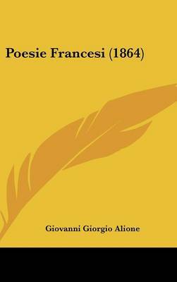 Poesie Francesi (1864) by Giovanni Giorgio Alione image