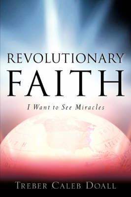 Revolutionary Faith by Treber Caleb Doall image