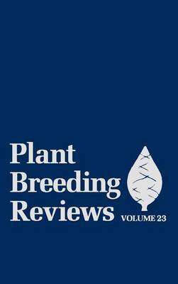 Plant Breeding Reviews, Volume 23 on Hardback